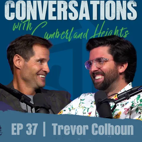 Behavioral Health Technology Solutions: TPN.health's Trevor Colhoun | Conversations with Cumberland Heights Episode 37