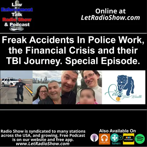 Freak Accidents In Police Work, the Financial Crisis and their TBI Journey