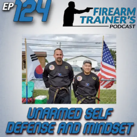EP-124 Unarmed Self Defense and Proper Mindset