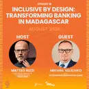 Episode 18: Inclusive by Design: Transforming Banking in Madagascar (August 2026)