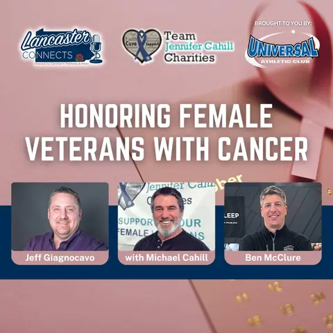 Honoring Female Veterans with Cancer Featuring Michael Cahill: Episode 127