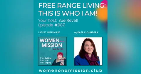 #087: Free Range Living: This Is Who I Am! with Kate Flounders