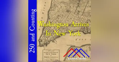 Washington Arrives In New York–April 13, 1776