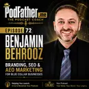 #72 Benjamin Behrooz | Branding, SEO & AEO Marketing for Blue Collar Businesses