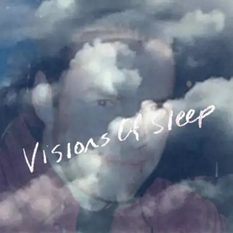 Visions Of Sleep