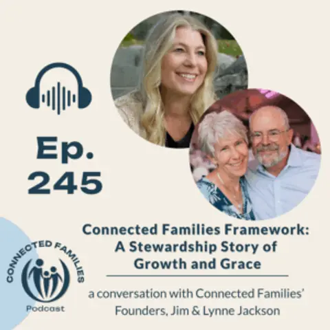 Connected Families Framework: A Stewardship Story of Growth and Grace