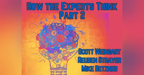 Ep 201 How EM Experts Think Part 2: Data Gathering, Diagnostic and Treatment Decision Making, Test Ordering and Interpretation, Documentation, Emotional Resilience