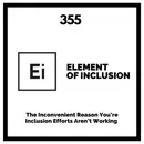 The Inconvenient Reason You’re Inclusion Efforts Aren’t Working
