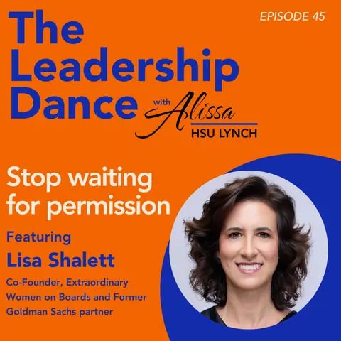 Ep. 45: Stop waiting for permission, with Lisa Shalett