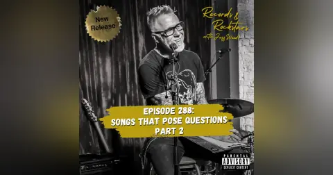 288: Songs That Pose Questions Part 2