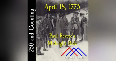 April 18, 1775: Paul Revere’s Midnight Ride