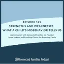 Strengths and Weaknesses: What a Child's Misbehavior Tells Us