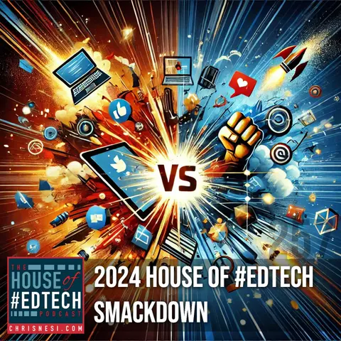 2024 House of #EdTech Smackdown - HoET257