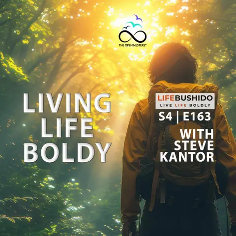 Living Life Boldly, Your Move with Steve Kantor (S4 | E163)
