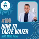 #196: How To Taste Water