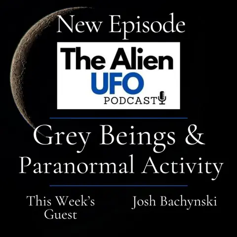 Grey Aliens & Paranormal Activity
