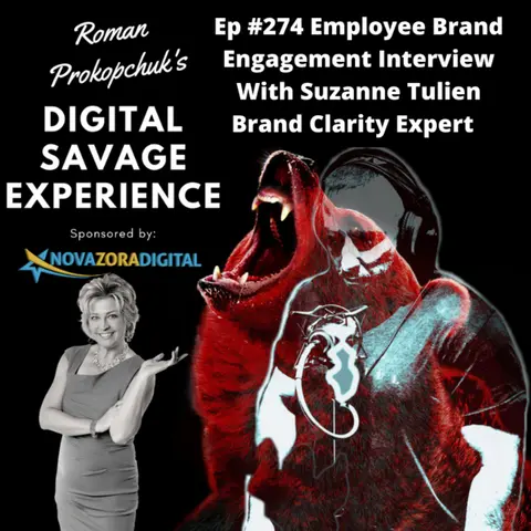Ep #274 Employee Brand Engagement Interview With Suzanne Tulien Brand Clarity Expert