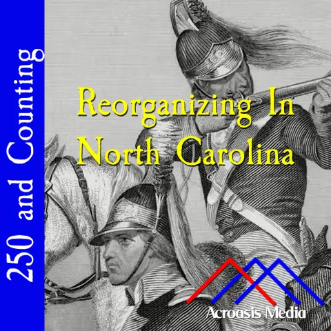 Reorganizing in North Carolina–April 22, 1776