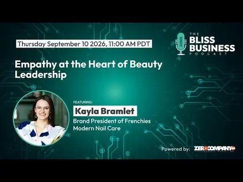 Empathy at the Heart of Beauty Leadership with Kayla Bramlet
