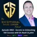 Secrets to Unleashing 10X Success with Dr.Noah St.John