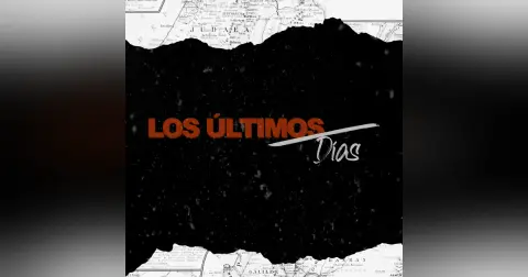 Los Últimos Días | Parte 1