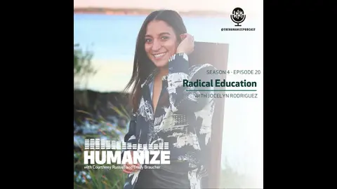 S4E20: Radical Education w/ Jocelyn Rodriguez