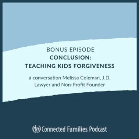 [BONUS] Conclusion: Teaching Kids Forgiveness is Essential