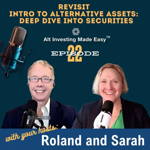 #22 Private Securities Deep Dive: Unlocking Alternative Investments