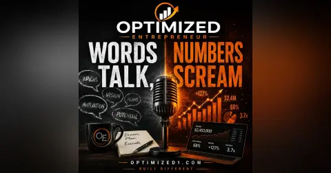 OPTIMIZED ENTREPRENEUR Words Talk - Numbers Scream