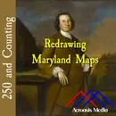 Redrawing Maryland Maps–September 6, 1776