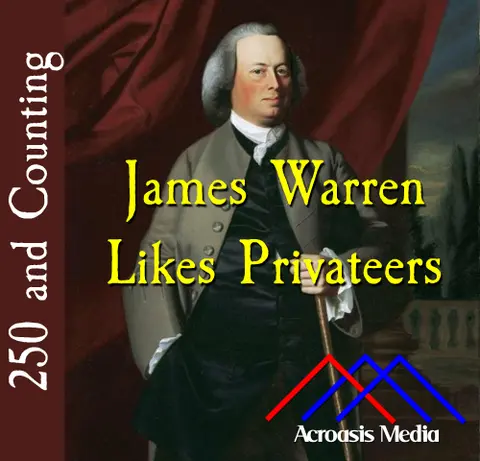 James Warren Likes Privateers–October 20, 1775