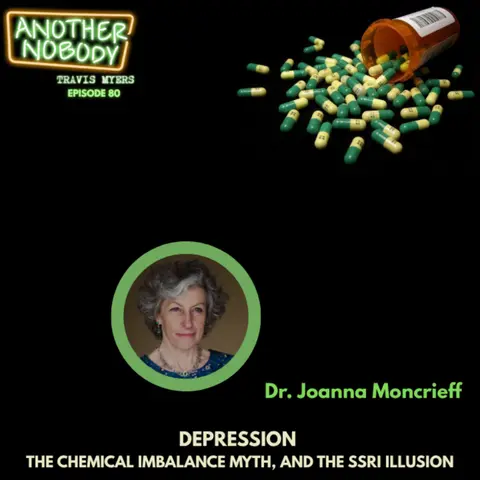Dr Joanna Mancrieff: Depression; The Chemical Imbalance myth & The SSRI Illusion