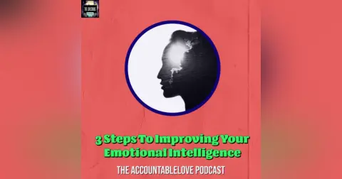 Three Steps To Improve Emotional Intelligence