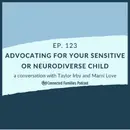 Advocating for Your Sensitive or Neurodiverse Child