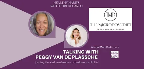 The Microdose Diet Author Peggy Van De Plassche Joins Dori DeCarlo on Healthy Habits on WoMRadio