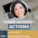 Taking Imperfect Actions with Julia Taylor- CR84