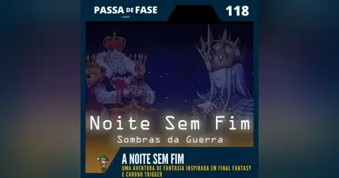Uma noite sem fim jogando muito RPG | E118