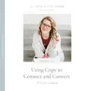 Episode 28: Using Copy to Connect and Convert with Jess Jordana