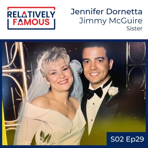 Episode 29 – Jennifer Dornetta (Jimmy McGuire – Sister)