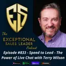 Speed to Lead – The Power of Live Chat with Terry Wilson