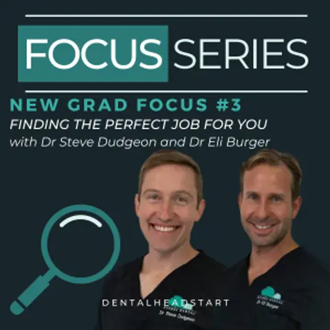 New Grad Focus #3 – Finding The Perfect Job For You with Dr Stephen Dudgeon & Dr Eli Burger
