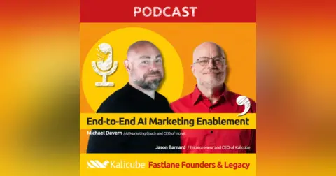 Michael Davern with Jason Barnard on Fastlane Founders And Legacy. End-to-End AI Marketing Enablement