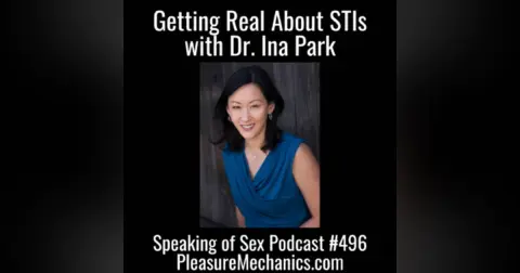 Getting Real About STIs with Dr. Ina Park