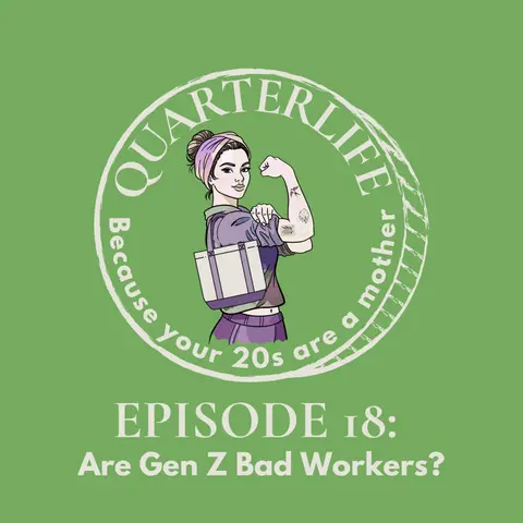 Flusterclux Quarterlife:  Are Gen Z Bad Workers?