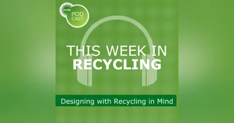 This Week in Recycling: Designing with Recycling in Mind