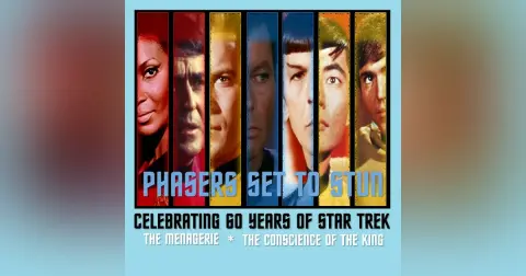 Phasers Set To Stun: Star Trek TOS | The Menagerie | The Conscience of the King