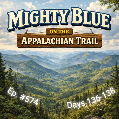 Episode #574 - Days 136-138 Appalachian Trail 2026