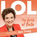 The Birth of Belle with Jane Treacy