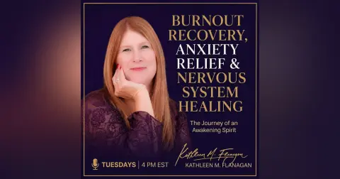 Burnout Recovery & Nervous System Healing for High-Achieving Women | The Journey of an Awakening Spirit