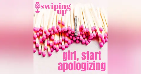 S2 Ep4: Girl, Start Apologizing
